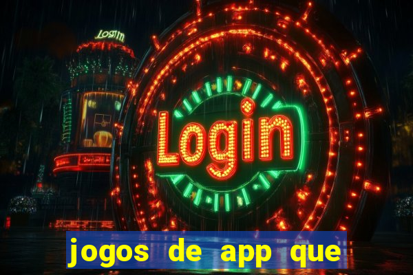 jogos de app que ganha dinheiro